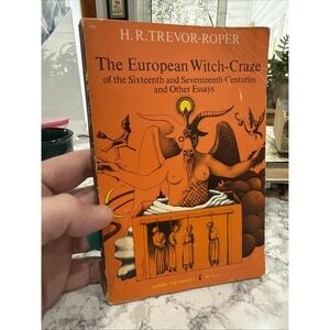 The European Witch-Craze of the 16th and 17th Centuries by H. R. Trevor-Roper